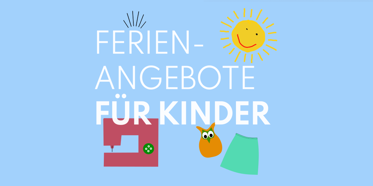 Ferienangebot: Kinder-Ferien-Nähkurs bei nähPUNKT, Karlsruhe